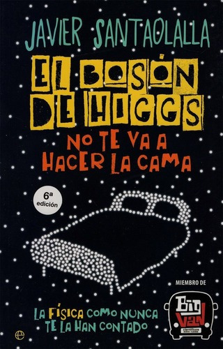 Imagen 1 de 1 de Libro Boson De Higgs No Te Va A Hacer La Cama, El