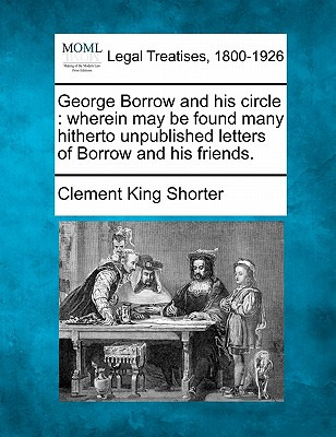 Libro George Borrow And His Circle: Wherein May Be Found ...