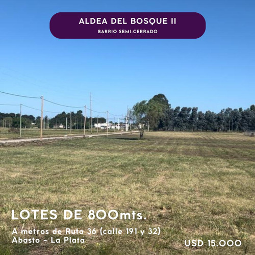 Lote De 800mts En Venta Barrio Aldea Del Bosque Ii