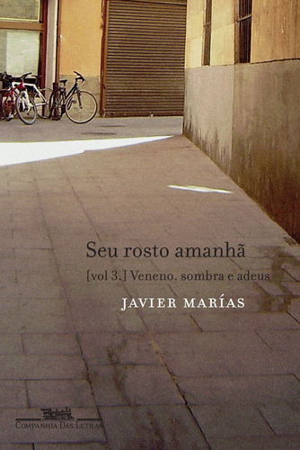 Seu rosto amanhã, vol. 3, de Marías, Javier. Editora Schwarcz SA, capa mole em português, 2010