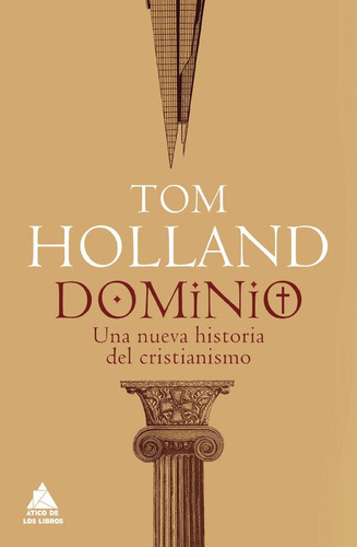 Libro: Dominio. Holland, Tom. Atico De Los Libros