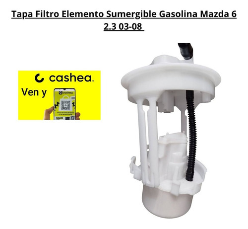 Tapa Filtro Elemento Sumergible Gasolina Mazda 6 2.3 03-08