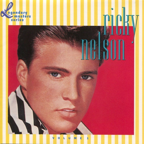 Ricky Nelson  Legendary Masters Series Volume 1