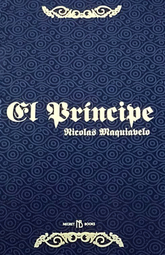 El Príncipe, De Nicolas Maquiavelo. Editorial Mundo Del Libro Editores, Tapa Blanda, Edición 2020 En Español