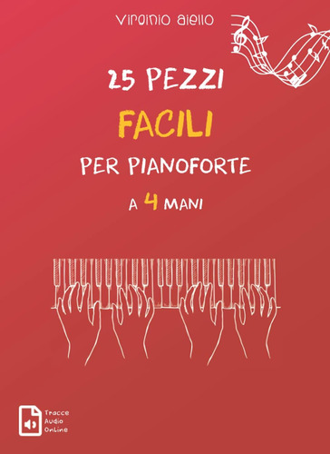 Libro: 25 Pezzi Facili Per Pianoforte A 4 Mani (italian Edit