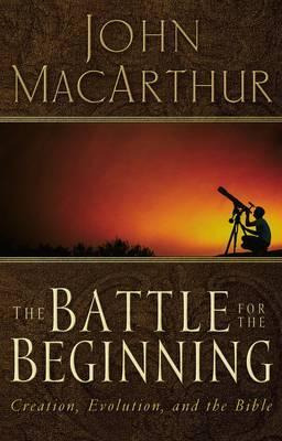 Libro The Battle For The Beginning - John F. Macarthur