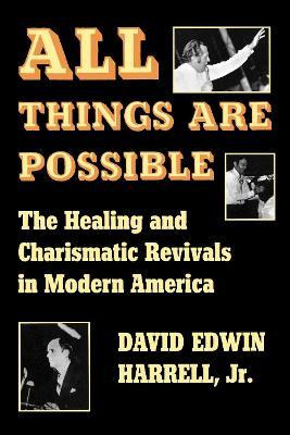 Libro All Things Are Possible : The Healing And Charismat...