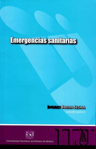 Emergencias Sanitarias, De Ingrid Brena Sesma. Editorial Mexico-silu, Tapa Blanda, Edición 2013 En Español