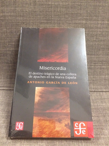 Ant. García De León Misericordia Apaches Nueva España (lxmx)