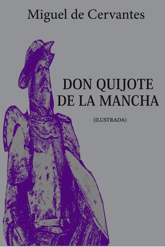 Libro: El Quijote De La Mancha: Ilustrada (spanish Edition)