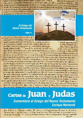 Cartas De Juan Y Judas: El Griego Del Nuevo Testamento