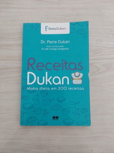 Receitas Dukan: Minha Dieta Em 300 Receitas: Minha Dieta Em 300 Receitas, De Dukan, Pierre. Editora Best Seller Ltda, Capa Mole Em Português, 2013