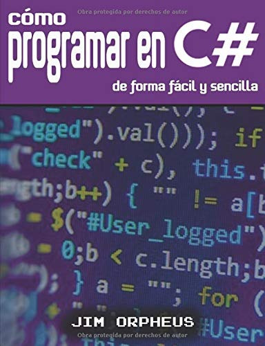 Libro : Cómo Programar En C# De Forma Fácil Y Sencilla  -.