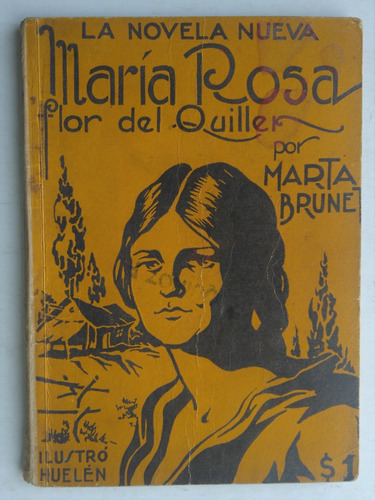 Marta Brunet. Maria Rosa Flor De Quillen