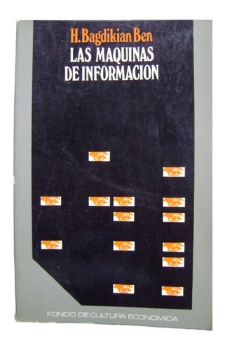Las Máquinas De Información - H. Bagdikian Ben. Libro