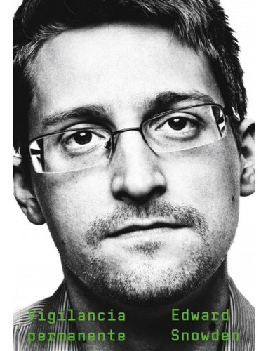 Vigilancia Permanente - Edward Snowden