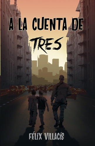 Libro: A La Cuenta De Tres (spanish Edition)