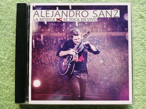 Eam Cd Alejandro Sanz La Musica Se Toca En Vivo 2013 Concert