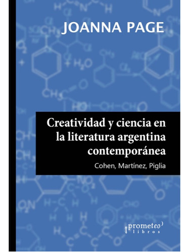 Creatividad Y Ciencia En La Literatura Argentina Contemporán