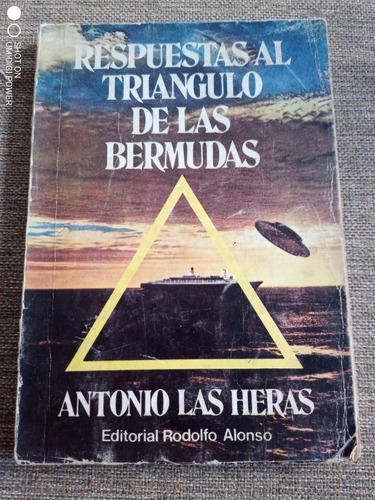 Respuestas Al Triángulo De Las Bermudas. Antonio Las Heras
