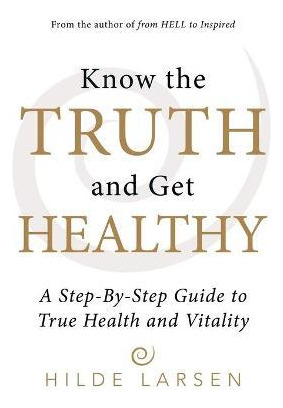 Libro Know The Truth And Get Healthy - Hilde Larsen