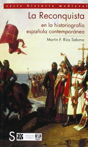Libro La Reconquista En La Historiografía Española Contempor