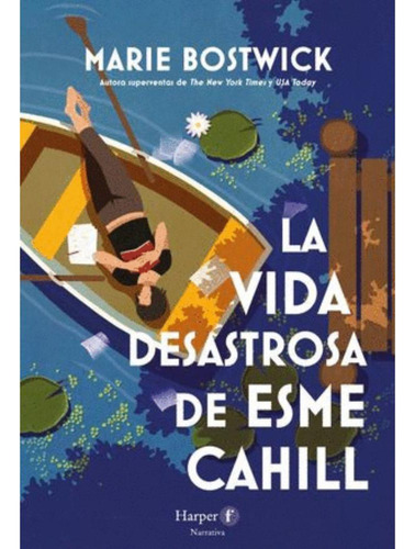 Libro.- Vida Desastrosa De Esme Cahill, La