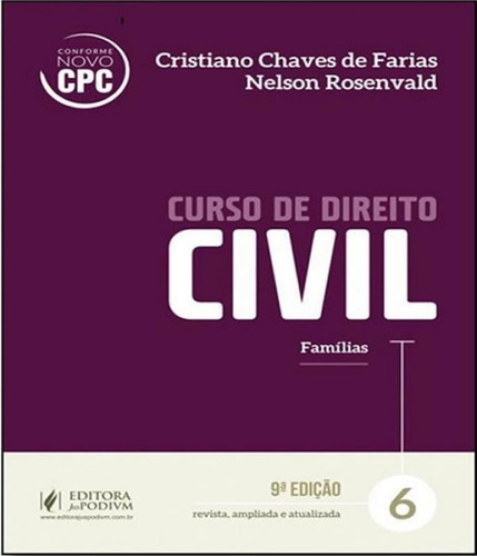 Curso De Direito Civil - Familias - Vol 06 - 09 Ed, De Farias, Cristiano Chaves De / Rosenvald, Nelson. Editora Juspodivm, Capa Mole Em Português