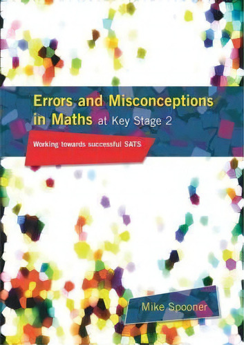 Errors And Misconceptions In Maths At Key Stage 2, De Mike Spooner. Editorial Taylor Francis Ltd, Tapa Blanda En Inglés