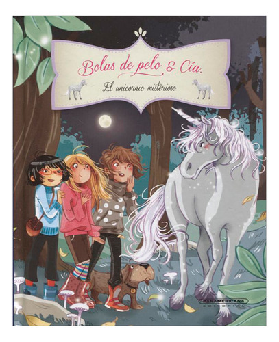 Libro Bolas De Pelo Y Cía. El Unicornio Misterioso