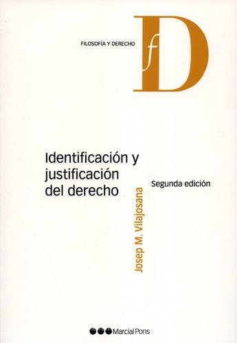 Libro Identificacion Y Justificacion (2ª Ed) Del Derecho