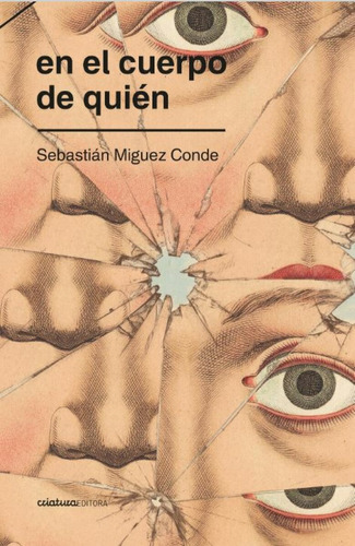 Libro En El Cuerpo De Quién De Sebastián Miguez Conde