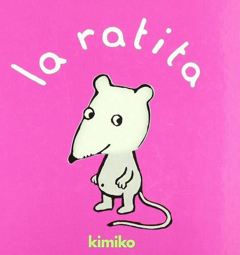 La Ratita: Pop-up Y Lenguetas, De Kimiko. Editorial Corimb 