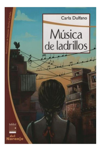 Musica De Ladrillos - Carla Dulfano/sebastian Sanche Carla 