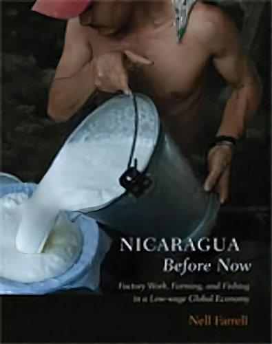 Nicaragua Before Now, De Nell Farrell. Editorial University New Mexico Press, Tapa Blanda En Inglés