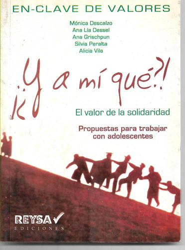 Y A Mí Que? Valor De La Solidaridad (v)