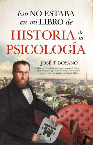 Eso No Estaba En Mi Libro De Historia De La Psicología, De Boyano Moreno, José Tomás. Serie Historia Editorial Almuzara, Tapa Blanda En Español, 2022