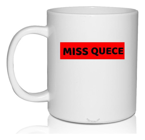 Caneca Branca Personalizada Criativa Miss Quece