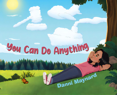 You Can Do Anything, De Maynard, Danni. Editorial Tellwell Talent, Tapa Dura En Inglés