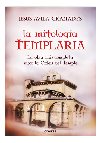 Libro: La Mitología Templaria (spanish Edition)