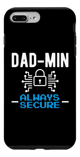 iPhone 7 Plus/8 Plus Dad-min Always Secure Cyber Security Pa