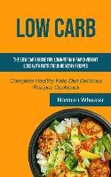 Libro Low Carb : The Low Carb Guide For Long-term & Rapid...