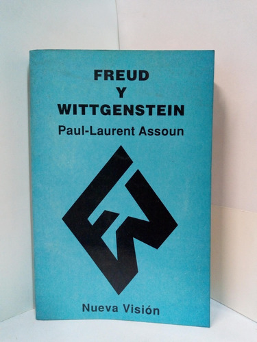 Freud Y Wittgenstein - Paul Laurent Assoun