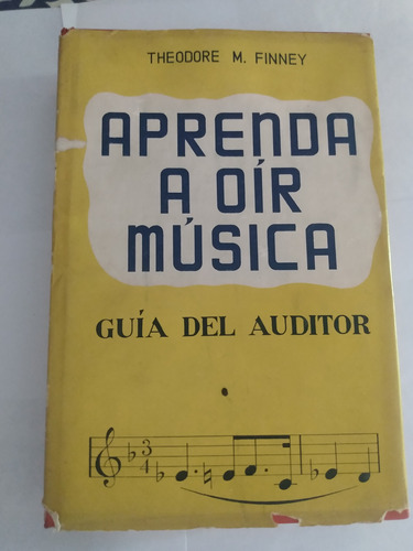 Aprenda A Oír Música - Guía Del Auditor - T. Finney