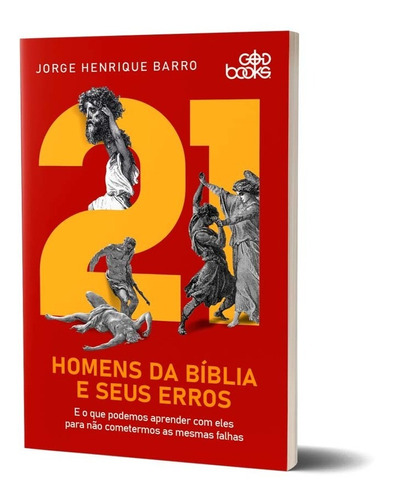 Livro 21 Homens Da Bíblia E Seus Erros Jorge Henrique Barro