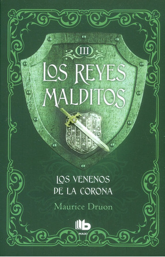 Los Reyes Malditos Iii. Los Venenos De La Corona, De Maurice Druon. Editorial Penguin Random House, Tapa Blanda, Edición 2017 En Español