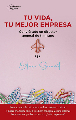 Libro: Tu Vida, Tu Mejor Empresa / Esther Bauset