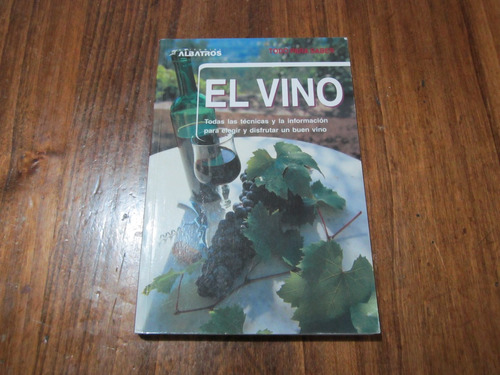 Todo Para Saber El Vino - Julie Arkell - Ed: Albatros  