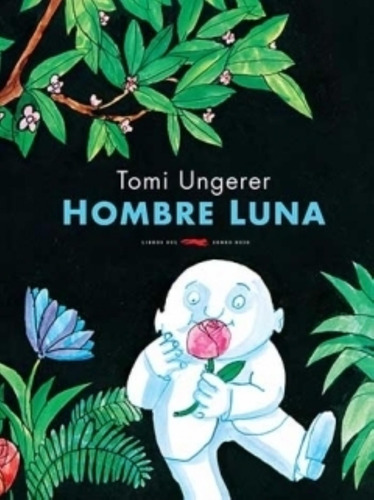 Hombre Luna - Tomi Ungerer - Libros Del Zorro Rojo