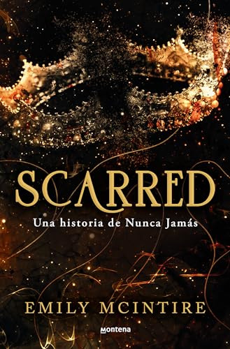 Scarred: Una Historia De Nunca Jamás / Scarred: A Never Afte